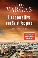 Die schöne Diva von Saint-Jacques di Fred Vargas edito da Blanvalet Taschenbuchverl