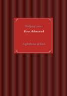 Papst Mohammed di Wolfgang Lorenz edito da TWENTYSIX