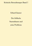 Der biblische Stammbaum und seine Probleme di Erhard Zauner edito da Books on Demand