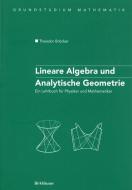Lineare Algebra und Analytische Geometrie di Theodor Bröcker edito da Birkhäuser Basel