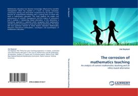 The corrosion of mathematics teaching di Jim Neyland edito da LAP Lambert Acad. Publ.