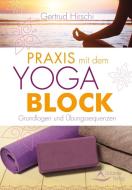 Praxis mit dem Yoga-Block di Gertrud Hirschi edito da Schirner Verlag