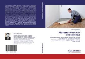 Matematicheskaq äkonomika di Shota Muzenitow edito da LAP LAMBERT Academic Publishing