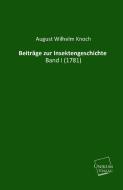 Beiträge zur Insektengeschichte di August Wilhelm Knoch edito da UNIKUM