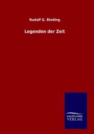 Legenden der Zeit di Rudolf G. Binding edito da TP Verone Publishing