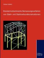 Brandschutztechnische Bemessungsverfahren von Stahl- und Stahlverbundkonstruktionen di Heike Kallert edito da Europäischer Hochschulverlag