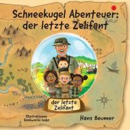 Schneekugel Abenteuer di Beumer Hans Beumer edito da Lulu Press