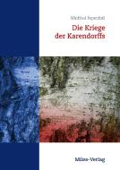 Die Kriege der Karendorffs di Winfried Papenfuß edito da Miles-Verlag