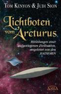 Lichtboten vom Arcturus di Tom Kenyon, Judi Sion edito da AMRA Verlag