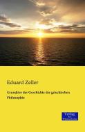 Grundriss der Geschichte der griechischen Philosophie di Eduard Zeller edito da Verlag der Wissenschaften