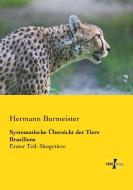 Systematische Übersicht der Tiere Brasiliens di Hermann Burmeister edito da Vero Verlag