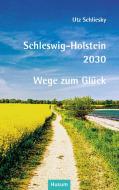 Schleswig-Holstein 2030 di Utz Schliesky edito da Husum Druck
