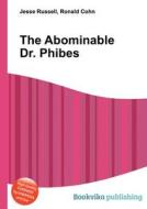 The Abominable Dr. Phibes edito da Book On Demand Ltd.