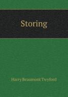 Storing di Harry Beaumont Twyford edito da Book On Demand Ltd.