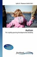 Autism di Lydia D Thomson-Smith edito da FastBook Publishing