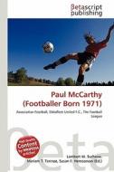 Paul McCarthy (Footballer Born 1971) edito da Betascript Publishing