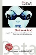 Photon (Anime) edito da Betascript Publishing