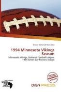 1994 Minnesota Vikings Season edito da Dign Press