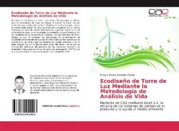 Ecodiseño de Torre de Luz Mediante la Metodología de Análisis de Vida di Enrique Rafael González Cabello edito da EAE