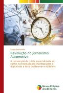 Revolução no Jornalismo Automotivo di Sergio Quintanilha edito da Novas Edições Acadêmicas