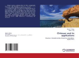 Chitosan and its applications di Maha M. Elsawy, Noha A. Alian edito da LAP LAMBERT Academic Publishing