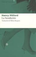 La Bendicion di Nancy Mitford edito da Libros del Asteroide S.L.U.