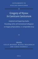 Gregory of Nyssa: In Canticum Canticorum: Analytical and Supporting Studies. Proceedings of the 13th International Collo edito da BRILL ACADEMIC PUB