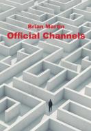Official Channels di Brian Martin edito da LIGHTNING SOURCE INC