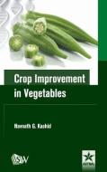 Crop Improvement In Vegetables di Navnath G. Kashid edito da Astral International