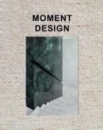 Moment: Redefining the Brand Experience