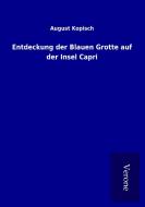 Entdeckung der Blauen Grotte auf der Insel Capri di August Kopisch edito da Salzwasser-Verlag GmbH