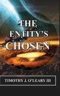 The Entity's Chosen di Timothy J. O'Leary edito da Scriptor House