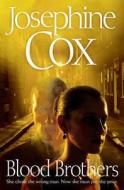 Blood Brothers di Josephine Cox edito da HarperCollins Publishers