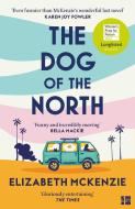 The Dog Of The North di Elizabeth McKenzie edito da HarperCollins Publishers