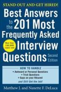 Best Answers to the 201 Most Frequently Asked Interview Questions, Second Edition di Matthew Deluca edito da McGraw-Hill Education