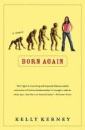 Born Again di Kelly Kerney edito da HARVEST BOOKS