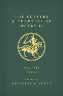 The Letters And Charters Of Henry II, King Of England 1154-1189 di Nicholas Vincent edito da Oxford University Press