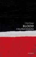 Blood: A Very Short Introduction di Christopher Cooper edito da Oxford University Press