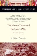 The War on Terror and the Laws of War: A Military Perspective di Geoffrey S. Corn, James A. Schoettler Jr, Dru Brenner-Beck edito da OXFORD UNIV PR