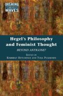 Hegel's Philosophy and Feminist Thought edito da Palgrave Macmillan