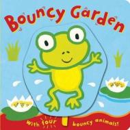 Bouncy Garden di Emily Bolam edito da Pan MacMillan