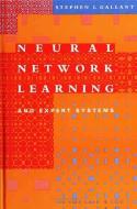 Neural Network Learning and Expert Systems di Stephen I. Gallant edito da MIT PR