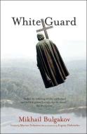 White Guard di Mikhail Bulgakov edito da Yale University Press