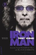 Iron Man: My Journey Through Heaven and Hell with Black Sabbath di Tony Iommi edito da DA CAPO LIFELONG BOOKS