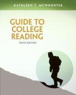 Guide To College Reading di Kathleen T. McWhorter edito da Pearson Education (us)