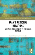 Iran's Regional Relations di Seyed Mohammad Houshisadat edito da Taylor & Francis Ltd