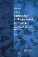 Safety Pharmacology in Pharmaceutical Development di Shayne C. Gad edito da Taylor & Francis Ltd