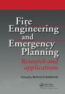 Fire Engineering And Emergency Planning di R. Barham edito da Taylor & Francis Ltd
