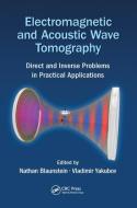 Electromagnetic And Acoustic Wave Tomography di Blaunstein Nathan, Yakubov Vladimir edito da Taylor & Francis Ltd