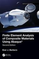 Finite Element Analysis Of Composite Materials Using Abaqus (R) di Ever J. Barbero edito da Taylor & Francis Ltd